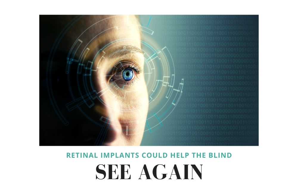 Retinal Implants Could Help the Blind See Again Image