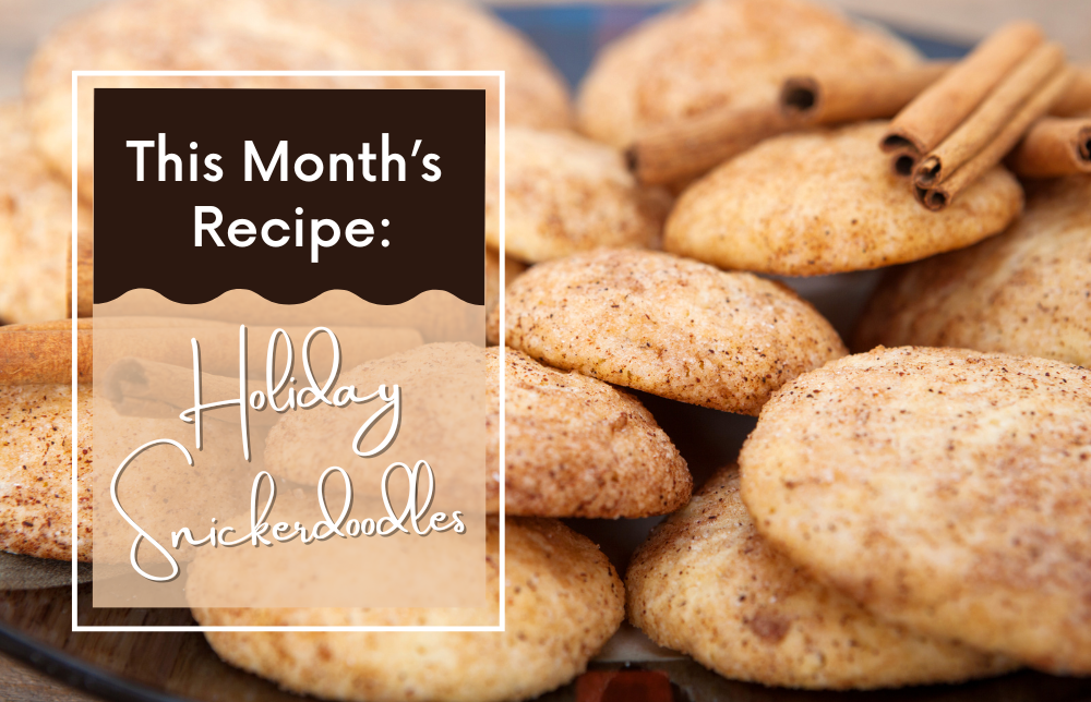 This Month’s Recipe: Holiday Snickerdoodles Image